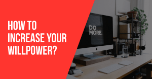 How to increase willpower